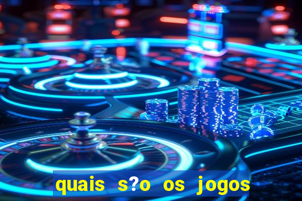 quais s?o os jogos que pagam