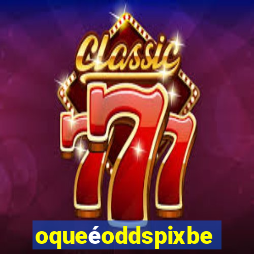 oqueéoddspixbet