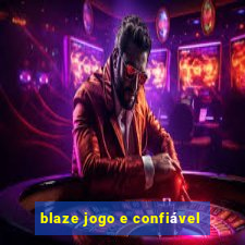 blaze jogo e confiável