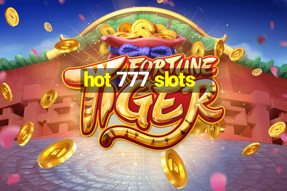 hot 777 slots