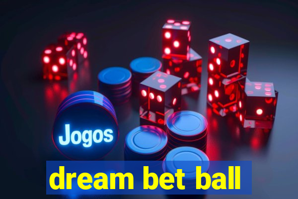 dream bet ball