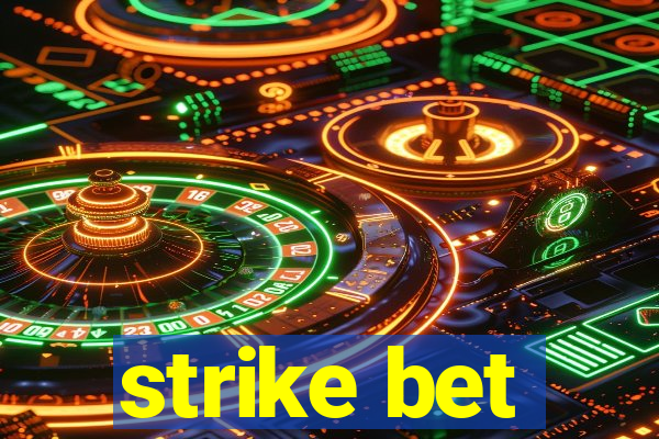 strike bet