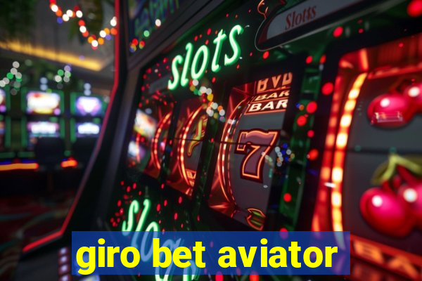 giro bet aviator