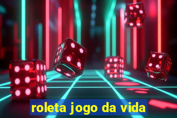 roleta jogo da vida