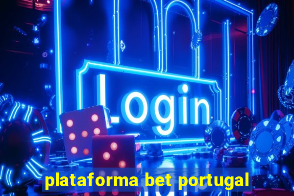 plataforma bet portugal