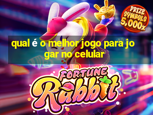 qual é o melhor jogo para jogar no celular