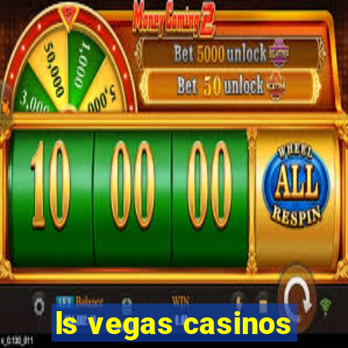 ls vegas casinos