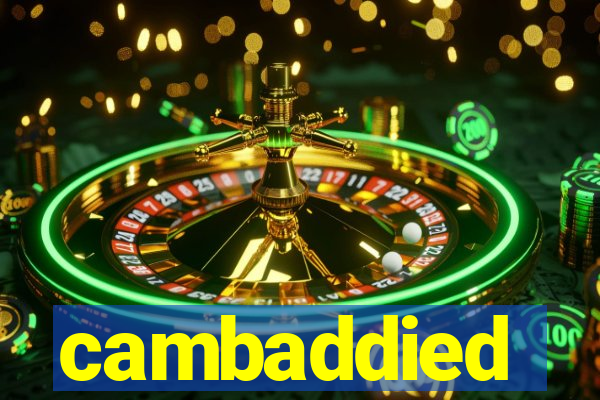 cambaddied