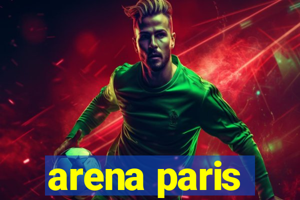 arena paris