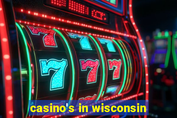 casino's in wisconsin