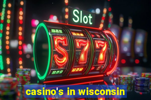 casino's in wisconsin