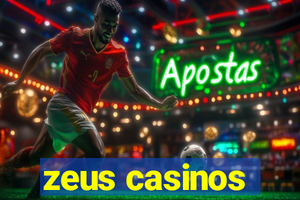 zeus casinos