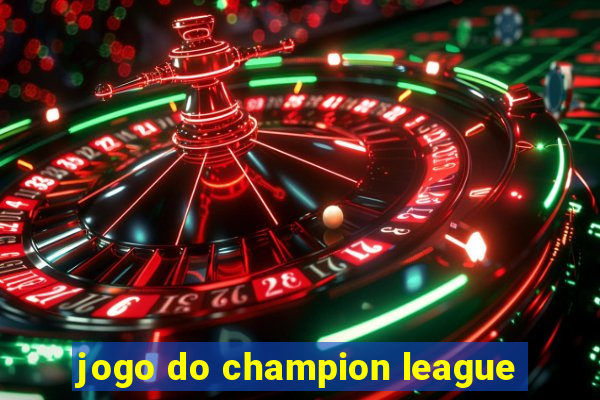 jogo do champion league