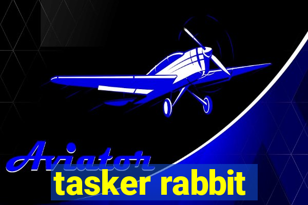 tasker rabbit