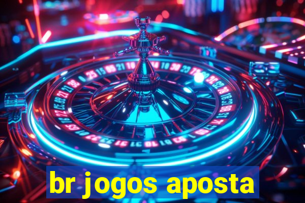 br jogos aposta