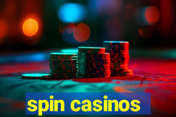 spin casinos