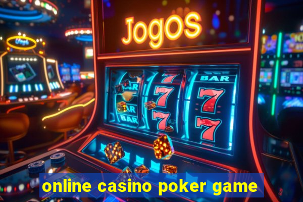 online casino poker game