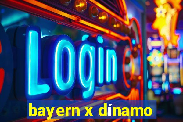 bayern x dínamo