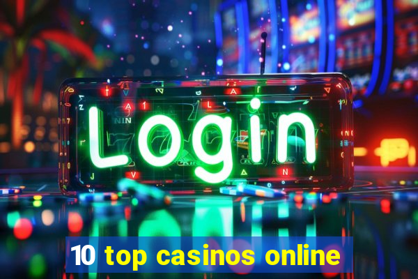 10 top casinos online