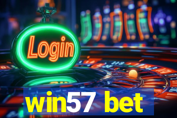 win57 bet