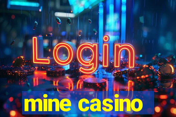 mine casino