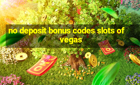 no deposit bonus codes slots of vegas