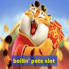 boilin' pots slot