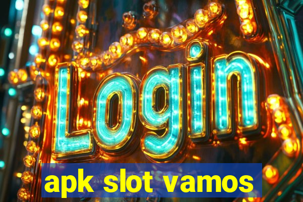 apk slot vamos