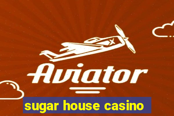 sugar house casino