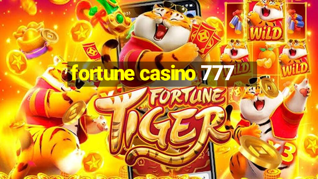 fortune casino 777