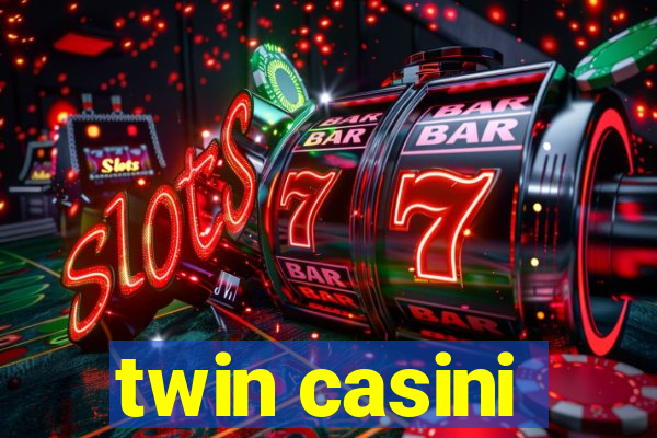 twin casini