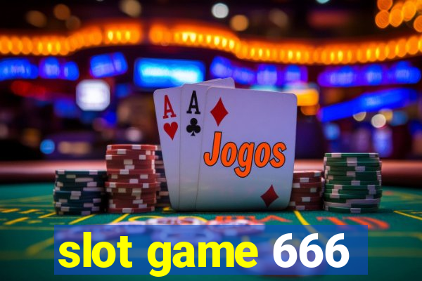 slot game 666