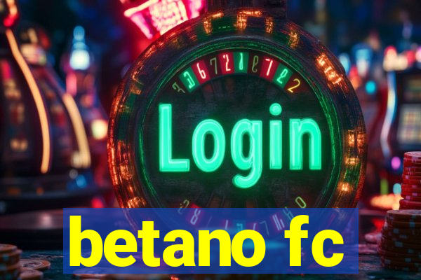 betano fc