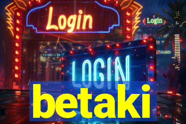 betaki