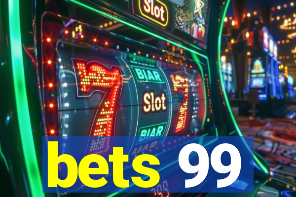 bets 99