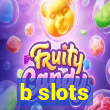 b slots