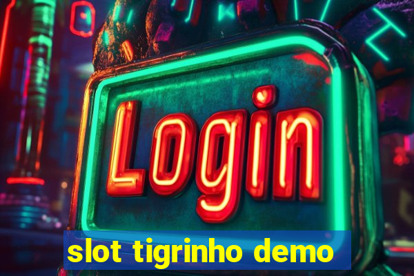 slot tigrinho demo