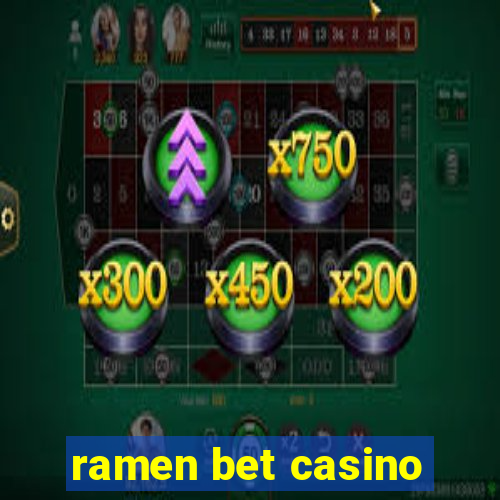 ramen bet casino