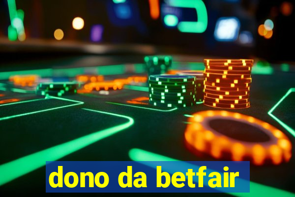 dono da betfair