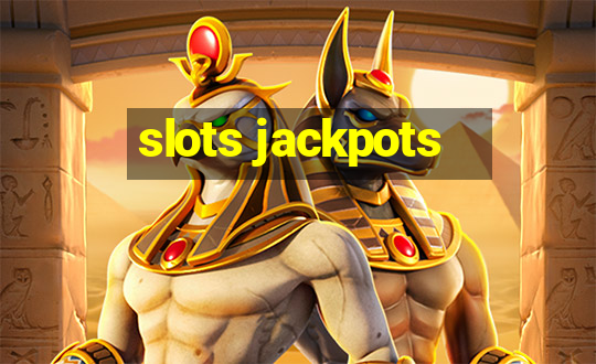 slots jackpots