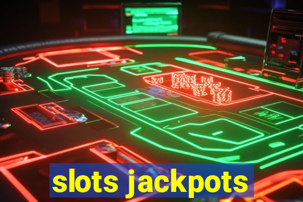 slots jackpots