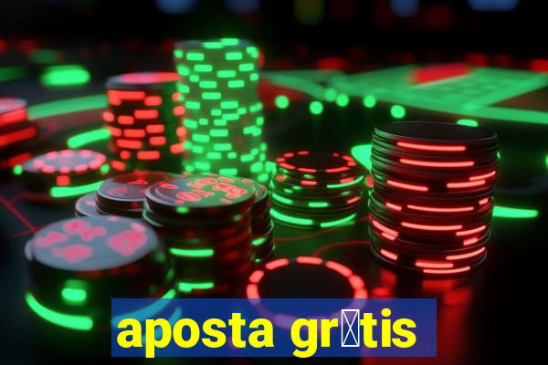 aposta gr谩tis