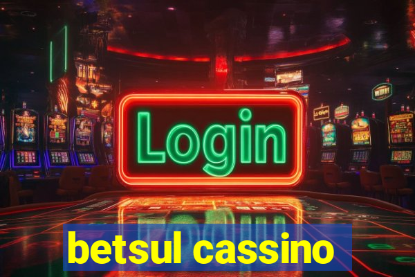 betsul cassino