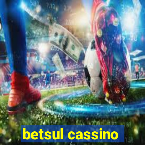 betsul cassino