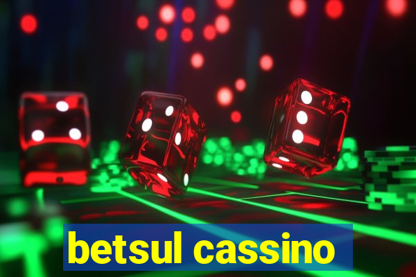 betsul cassino