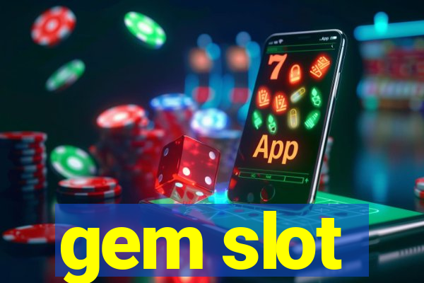 gem slot