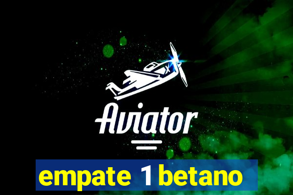 empate 1 betano