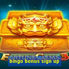 bingo bonus sign up