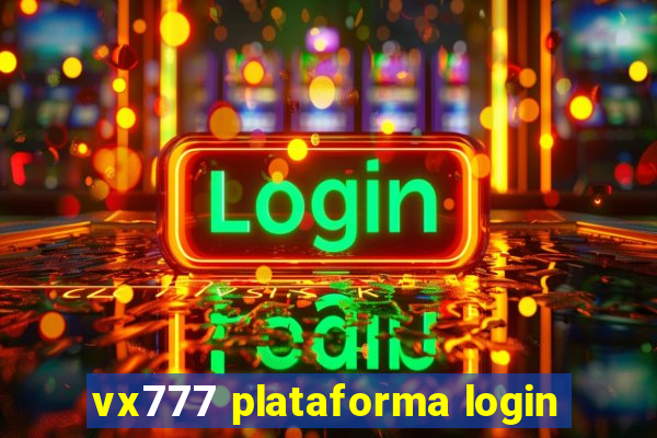 vx777 plataforma login