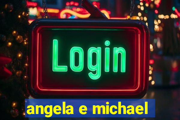 angela e michael